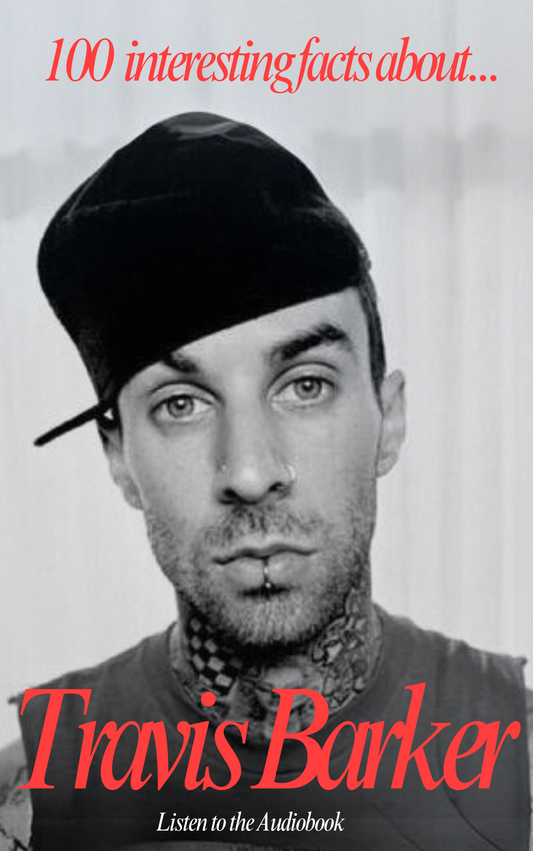 Exclusive Travis Barker - Audiobook - 100 Interesting Facts
